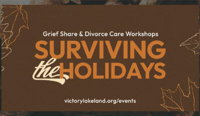 Surviving the Holidays: GriefShare and DivorceCare Workshops, victorylakeland.org/events