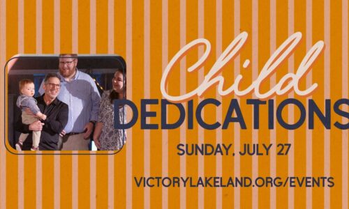 Child Dedications at Victory Church, July 2025